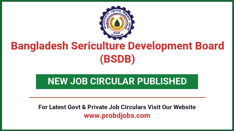 Bangladesh Sericulture Development Board (BSDB) Job Circular 2026