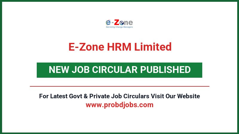 E-Zone HRM Limited Job Circular 2026
