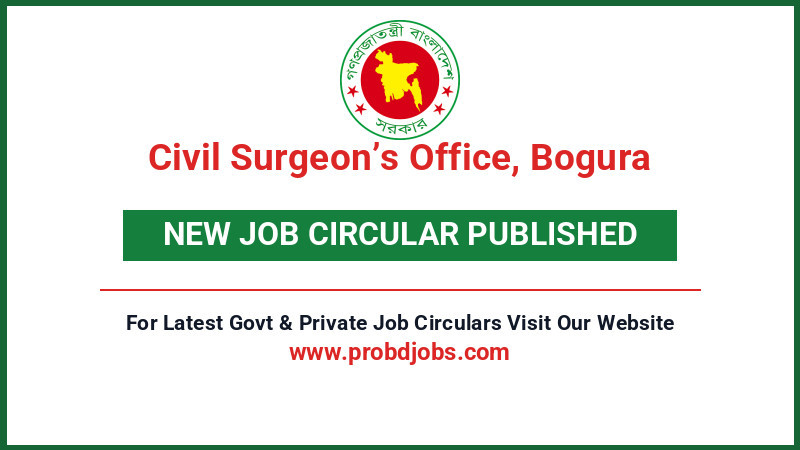 Civil Surgeon’s Office, Bogura Job Circular 2026