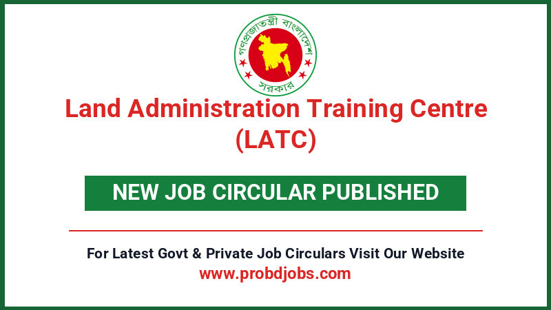 Land Administration Training Centre (LATC) Job Circular 2026
